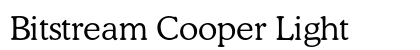 Bitstream Cooper Light Preview