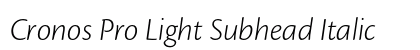 Cronos Pro Light Subhead Italic Preview