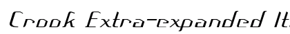 Crook Extra-expanded Italic Preview