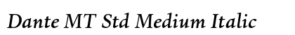 Dante MT Std Medium Italic Preview