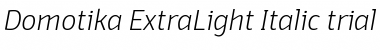 Domotika Trial ExtraLight Italic Font