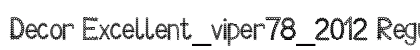 Decor Excellent_viper78_2012 Regular preview