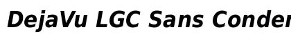 DejaVu LGC Sans Condensed Bold Oblique preview