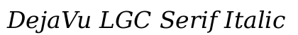 DejaVu LGC Serif Italic preview