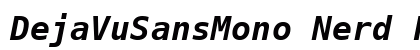 DejaVuSansMono Nerd Font Bold Oblique preview