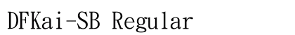 DFKai-SB Regular preview