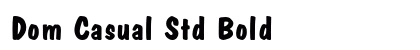 Dom Casual Std Bold preview