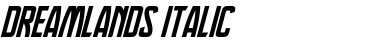 Dreamlands Italic Font