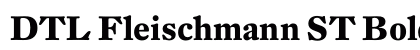 DTL Fleischmann ST Bold Preview