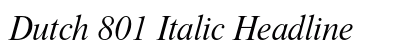 Dutch 801 Italic Headline Preview