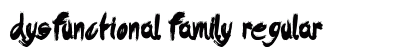 Dysfunctional Family Regular preview