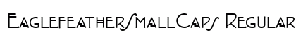 EaglefeatherSmallCaps Regular Font