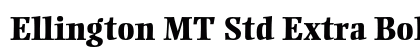 Ellington MT Std Extra Bold Preview