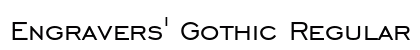 Engravers' Gothic Regular preview