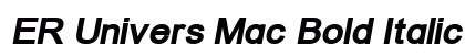ER Univers Mac Bold Italic Preview