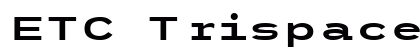 ETC Trispace ExtraBold Extended Preview