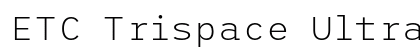 ETC Trispace UltraLight Preview