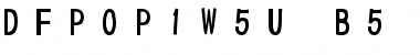 DFPOP1W5U-B5 Regular Font