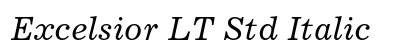 Excelsior LT Std Italic Preview