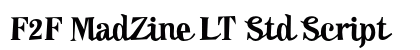 F2F MadZine LT Std Script preview