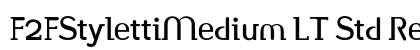 F2FStylettiMedium LT Std Regular preview