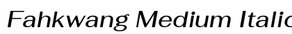 Fahkwang Medium Italic Preview