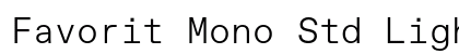 Favorit Mono Std Light Regular preview
