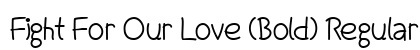 Fight For Our Love (Bold) Regular preview