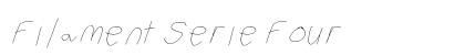 Filament Serie Four Preview