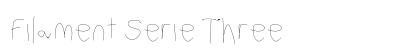 Filament Serie Three preview