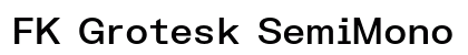 FK Grotesk SemiMono Medium Preview