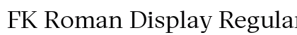 FK Roman Display Regular preview