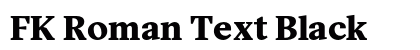 FK Roman Text Black preview
