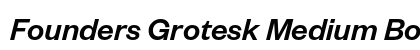 Founders Grotesk Medium Bold Italic Preview
