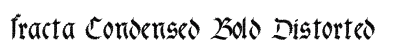 fracta Condensed Bold Distorted Preview
