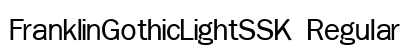 FranklinGothicLightSSK Regular Preview