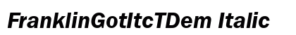 FranklinGotItcTDem Italic Preview