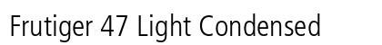 Frutiger 47 Light Condensed Preview