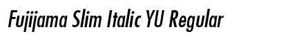 Fujijama Slim Italic YU Regular preview