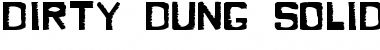 Dirty Dung Solid Regular Font