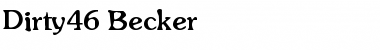 Dirty46 Becker Regular Font