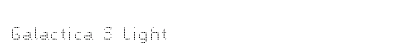Galactica S Light Preview