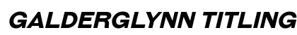 Galderglynn Titling Bold Italic Preview