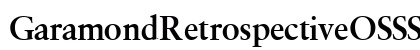 GaramondRetrospectiveOSSSK Bold preview