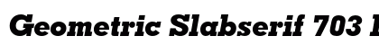 Geometric Slabserif 703 Extra Bold Italic preview