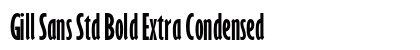 Gill Sans Std Bold Extra Condensed Preview