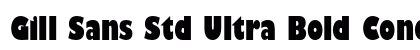 Gill Sans Std Ultra Bold Condensed Preview