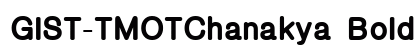 GIST-TMOTChanakya Bold preview