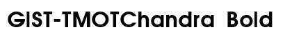 GIST-TMOTChandra Bold preview