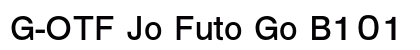G-OTF Jo Futo Go B101 ProN Bold preview